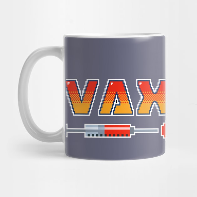 Vaxxed to the Max. Covid Vaccinated Edit by PixelTogs